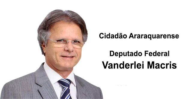Deputado Vanderlei Macris é homenageado com o título de Cidadão Araraquarense