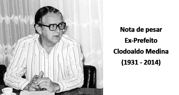 Ex-prefeito Clodoaldo Medina (1931 - 2014)