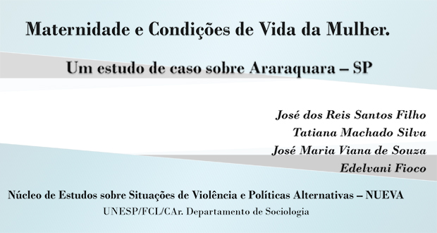 Maternidade e Condições de Vida da Mulher.  Um estudo de caso